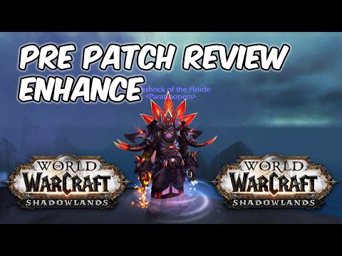 ENHANCEMENT PREPATCH REVIEW - Shadowlands Prepatch Class Review - WoW Shadowlands 9.0.1