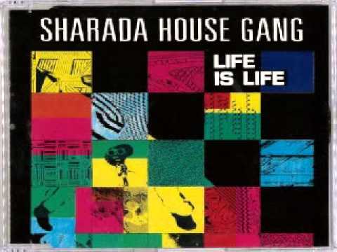 Sharada House Gang - Life Is Life (Turbo "B" Mix)