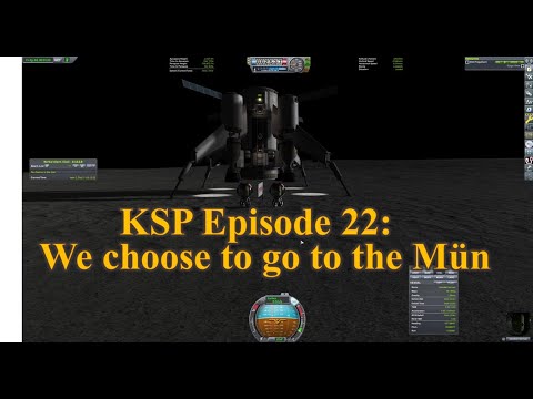 Kerbal Space Program Career Part 22: We choose to go to the Mün