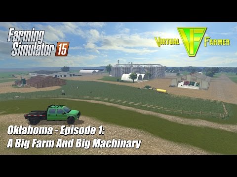 Let's Play Farming Simulator 15 - Oklahoma Ep1: A Big Farm And Big Machinary