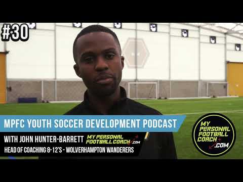 MPFC Youth Soccer Development Podcast | Episode 30 - John Hunter-Barrett