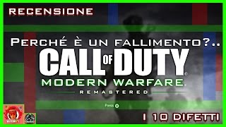 Perchè MODERN WARFARE Remastered è un FALLIMENTO - i 10 DIFETTI [ITA]