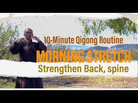 MORNING STRETCHING | 10-Minute Qigong Daily to Strengthen Upper Back, and Spine