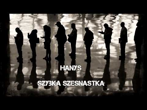 Hanys - Szybka Szesnastka [prod. Frans]