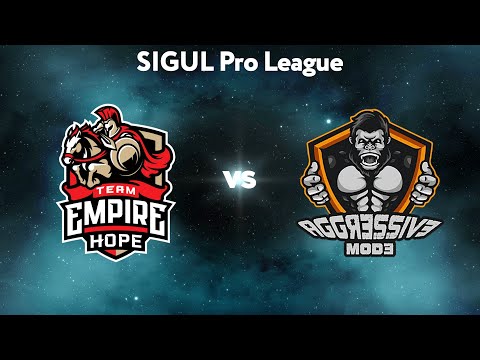Empire Hope vs Aggressive Mode Game 2 - SIGUL Pro League: Semifinals