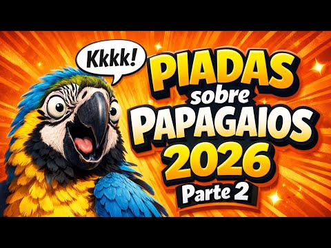 PIADAS sobre PAPAGAIOS 2026 😂 As Melhores PARTE 2 - Rir Até Chorar