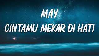 Download lagu May - Cintamu Mekar Di Hati (Lyrics) mp3