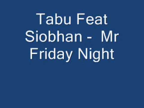 Tabu Feat Siobhan Mr Friday Night