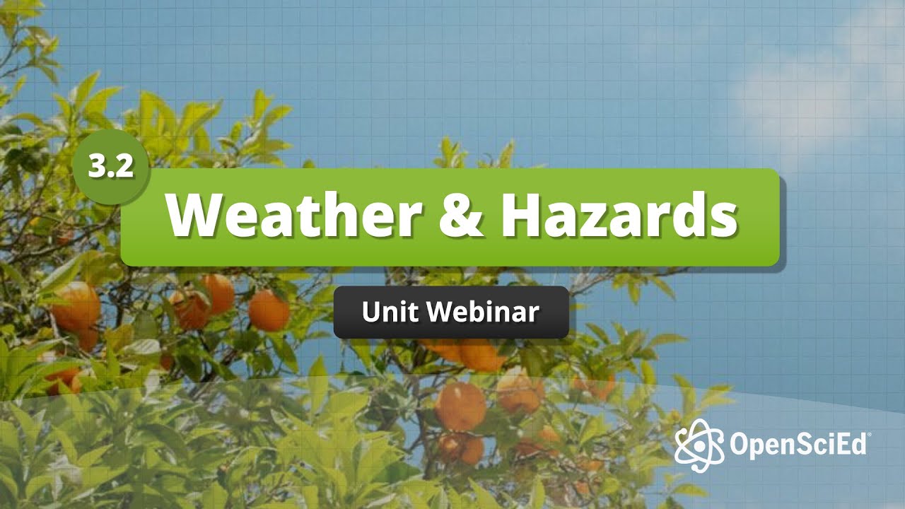 Unit 3.2 Weather & Hazards Webinar