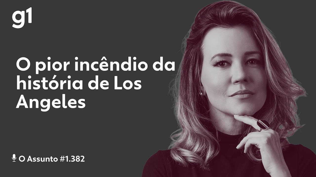 O pior incêndio da história de Los Angeles | O ASSUNTO