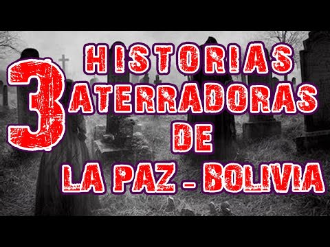 3 HISTORIAS ATERRADORAS DE LA PAZ BOLIVIA  #HistoriasDeTerror #LeyendasUrbanas #HistoriasMacabras