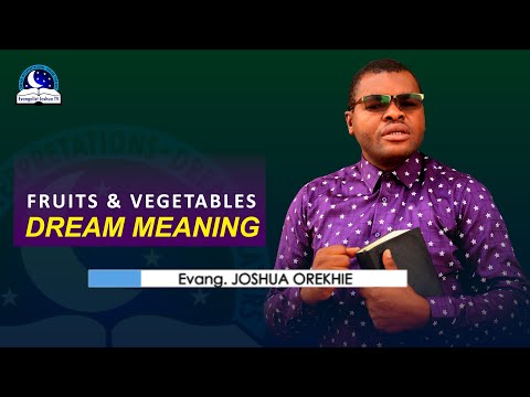 Fruits and Vegetables Dream Meaning - Symbolism and Biblical Interpretations