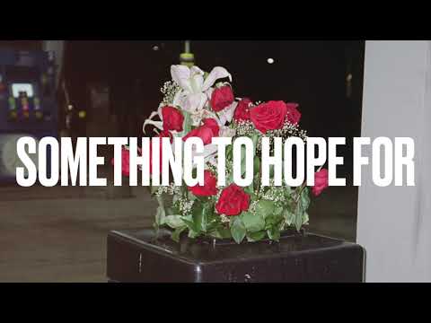 Video thumbnail for Something to Hope For