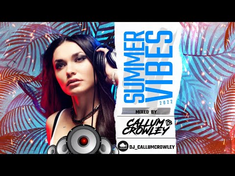 Callum Crowley Presents Summer Vibes 2022