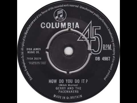 UK New Entry 1963 (58) Gerry & The Pacemakers - How Do You Do It