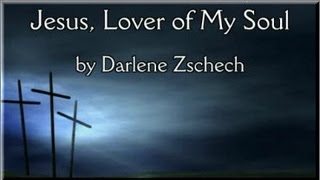 Jesus Lover of My Soul with Lyrics