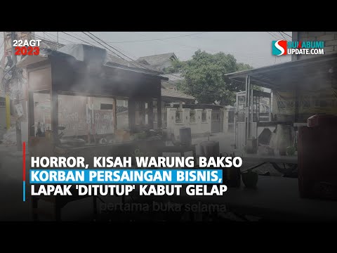 Horror, Kisah Warung Bakso Korban Persaingan Bisnis, Lapak 'Ditutup' Kabut Gelap