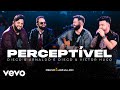 Diego & Arnaldo, Diego & Victor Hugo - Perceptível (Ao Vivo)