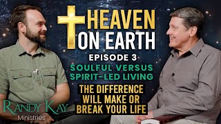 Episode 3: Are You Living by the Soul or Spirit? The Difference Will Make or Break Your Life