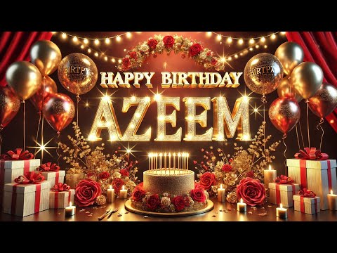 Happy Birthday Azeem 🎁 | Azeem Happy Birthday Song 🎶 | Azeem WhatsApp Status 🎂