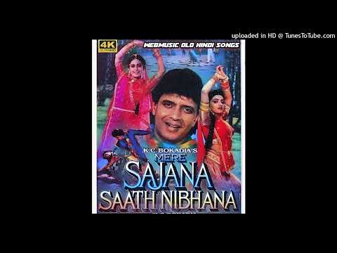 Mandir Toote To Ban Jaye - - Sajana Saath Nibhana -- Webmusic Old Hindi songs