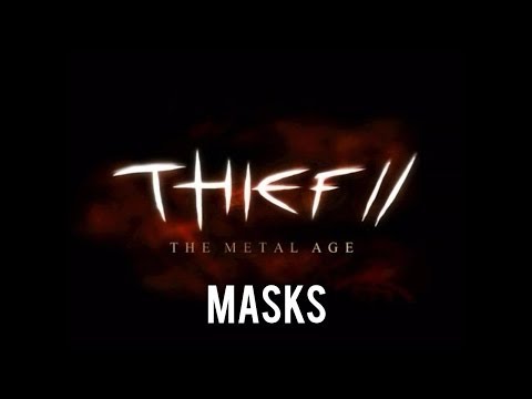 Thief 2: The Metal Age - Masks