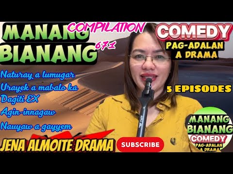 Manang Bianang New Episode 671 "Naturay a lumugar" 5in1 Comedy Pag-adalan a drama ilocano #ilocano