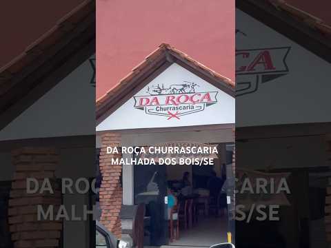 DA ROÇA CHURRASCARIA MALHADA DOS BOIS/SE