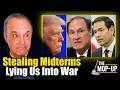 Trump Begs For More War, Rubio Lies About Iran, Alito Burns Voting Rights