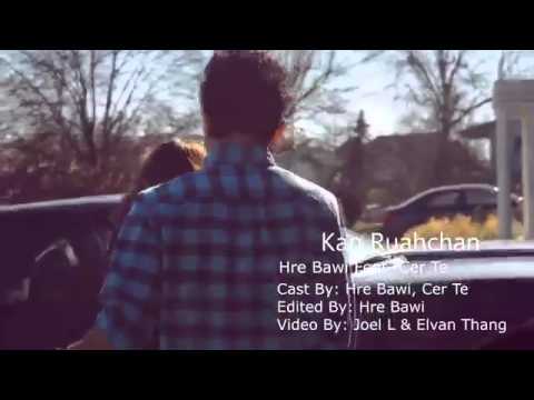 Kan ruah Chan - Hre bawi