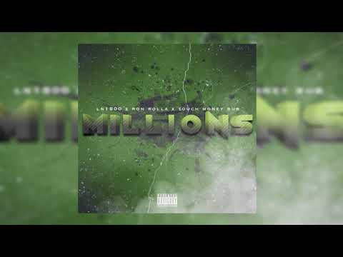 MILLIONS - LN1800 X RON ROLLA X TOUCH MONEY BUB