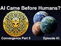 #5 AI Came Billions of Years BEFORE Humans? (THC Part 5)