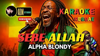 Download lagu Karaoke Reggae Sebe Allah - Alpha Blondy 🌴 (Kualitas HD & Jernih) @ADMStudioKaraoke mp3 Download lagu Karaoke Reggae Sebe Allah - Alpha Blondy 🌴 (Kualitas HD & Jernih) @ADMStudioKaraoke mp3