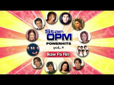 Various Artists - Ikaw Pa Rin (Audio) 🎵 | Star OPM Power Hits Volume 3