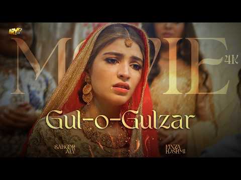GUL O GULZAR - FULL MOVIE | KINZA HASHMI | SABOOR ALY | 13 July 2025 | ARY FILMS