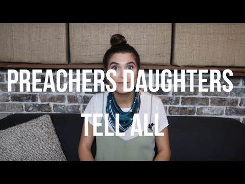 PREACHER'S DAUGHTERS TELL ALL