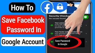 How To Save Facebook Password in Google Account (2023) | Save Facebook Password on Google