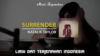 Download lagu Natalie Taylor - Surrender Terjemahan Indonesia mp3
