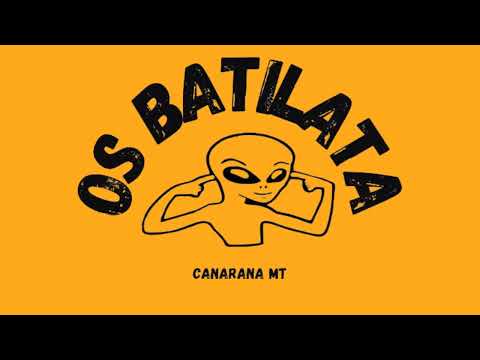 OS BATILATA -  CANARANA