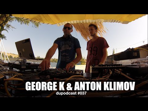 dupodcast #037:  dushowcase - GEORGE K & ANTON KLIMOV @ KARRERA Beach