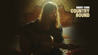 Brent Cobb – Country Bound [Official Audio]