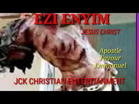 Ezi enyim ( Jesus Christ). Apostle Favour Emmanuel.