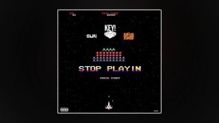 Key!, Rizzoo Rizzoo & G.U.N - Stop Playin [Prod. By Gnealz]