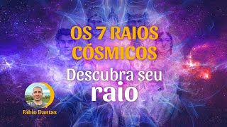 Os Sete Raios Cósmicos. Descubra o seu Raio da Missão de Vida
