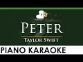 Taylor Swift - Peter - LOWER Key (Piano Karaoke Instrumental)