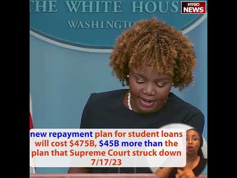 New Student Loan Plan Will Cost $475B, $45B More Than SCOTUS-Struck Plan — KJP Cites $1T Deficit Reduction