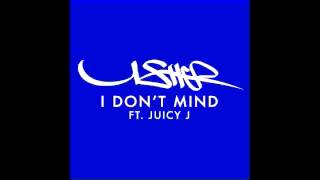 Usher ft. Juicy J - I Don't Mind (Instrumental & Lyrics)