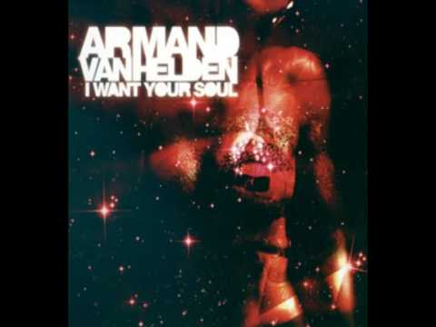 Armand van helden - i want your soul