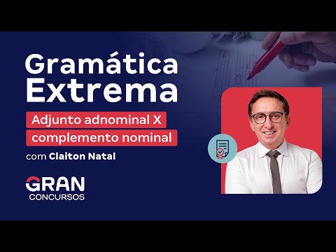 Gramática Extrema - Adjunto adnominal X complemento nominal |Claiton Natal