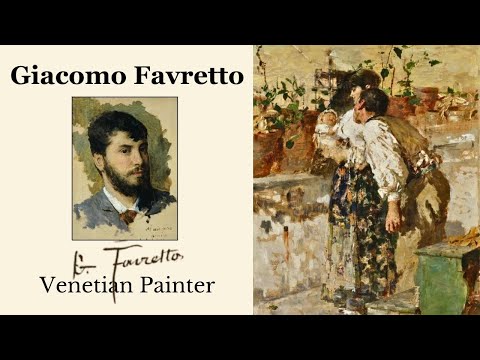 Giacomo Favretto: Painterly Brilliance in Venetian Art